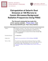 Extrapolation of Galactic Dust Emission at 100 Microns to Cosmic Microwave Background Radiation Frequencies Using FIRAS