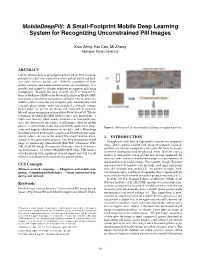 Mobiledeeppill: a Small-Footprint Mobile Deep Learning System for Recognizing Unconstrained Pill Images