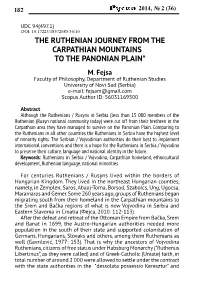 The Ruthenian Journey from the Carpathian Mountains to the Panonian Plain* M