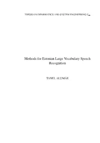 Methods for Estonian Large Vocabulary Speech Recognition