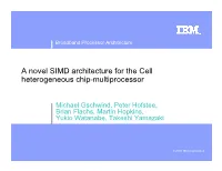HC17.S1T1 a Novel SIMD Architecture for the Cell Heterogeneous Chip-Multiprocessor