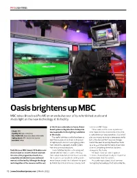 Oasis Brightens up MBC MBC Takes Broadcastpro ME on an Exclusive Tour of Its Refurbished Studio and Sheds Light on the New Technology at Its Facility