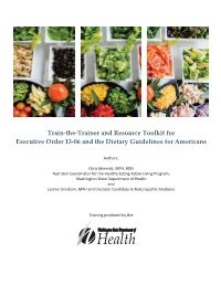 Train-The-Trainer and Resource Toolkit for Executive Order 13-06 and the Dietary Guidelines for Americans