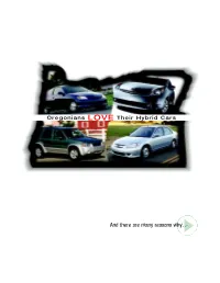 And There Are Many Reasons Why… % SURVEY of OREGON HYBRID CAR OWNERS
