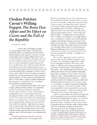 Clodius Pulcher: Caesar's Willing Puppet. the Bona Dea Affair and Its