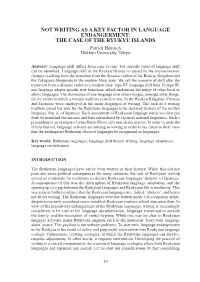 NOT WRITING AS a KEY FACTOR in LANGUAGE ENDANGERMENT: the CASE of the RYUKYU ISLANDS Patrick Heinrich Dokkyo University, Tokyo