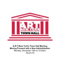 A.R.T./New York's Town Hall Meeting Moving Forward with a New Administration Monday, December 19Th at 10:00Am Studio 54