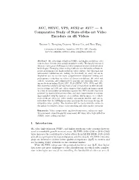 AVC, HEVC, VP9, AVS2 Or AV1? — a Comparative Study of State-Of-The-Art Video Encoders on 4K Videos