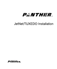 Jetnet/TUXEDO Installation This Software Manual Is Documentation for Panthert