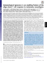 Immunological Ignorance Is an Enabling Feature of the Oligo-Clonal T Cell Response to Melanoma Neoantigens