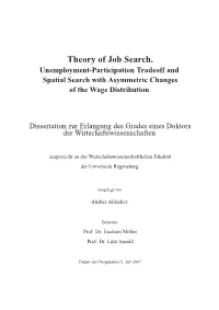 Theory of Job Search. Unemployment-Participation Tradeoff and Spatial Search with Asymmetric Changes of the Wage Distribution