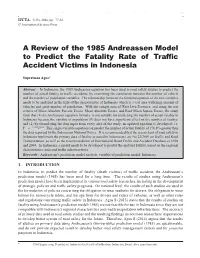 A Review of the 1985 Andreassen Model to Predict the Fatality Rate of Trafﬁ C Accident Victims in Indonesia