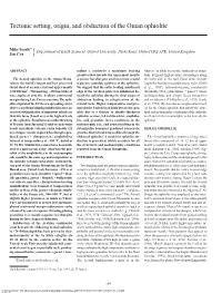 Tectonic Setting, Origin, and Obduction of the Oman Ophiolite