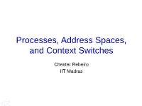 Processes, Address Spaces, and Context Switches