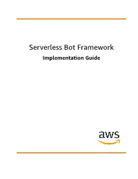 Serverless Bot Framework Implementation Guide Serverless Bot Framework Implementation Guide