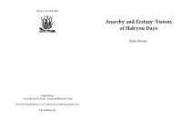 Anarchy and Ecstasy: Visions of Halcyon Days