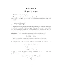 Lecture 4 Supergroups