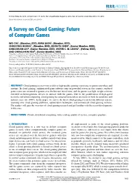 A Survey on Cloud Gaming: Future of Computer Games
