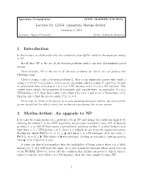 Lecture 24: QMA: Quantum Merlin-Arthur 1 Introduction 2 Merlin
