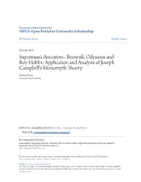Superman's Ancestors - Beowulf, Odysseus and Roy Hobbs: Application and Analysis of Joseph Campbell's Monomyth Theory Michael Kealy Governors State University