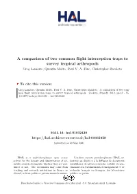 A Comparison of Two Common Flight Interception Traps to Survey Tropical Arthropods Greg Lamarre, Quentin Molto, Paul V