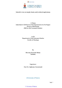 Malachi's View on Temple Rituals and Its Ethical Implications a Thesis Submitted in Fulfilment of the Requirements for the De