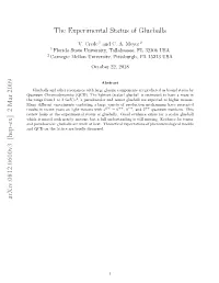 The Experimental Status of Glueballs Arxiv:0812.0600V3 [Hep-Ex]