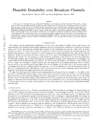 Plausible Deniability Over Broadcast Channels Mayank Bakshi∗ Member, IEEE, and Vinod Prabhakaran† Member, IEEE