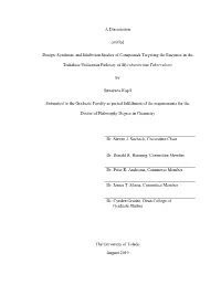 A Dissertation Entitled Design, Synthesis, and Inhibition Studies Of