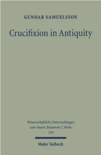 Crucifixion in Antiquity: an Inquiry Into the Background and Significance of the New Testament Terminology of Crucifixion