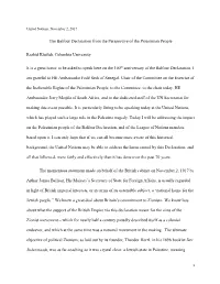 The Balfour Declaration from the Perspective of the Palestinian People Rashid Khalidi, Columbia University It Is a Great Honor T