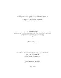 Multiple Choice Question Answering Using a Large Corpus of Information