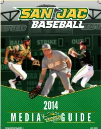 2014 MEDIA GUIDE for More Information About the Baseball Team, Please Visit 1