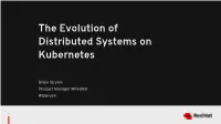 The Evolution of Distributed Systems on Kubernetes
