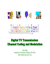 Digital TV Transmission: Channel Coding and Mod Channel Coding and Modulation