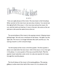 There Are Eight Phases of the Moon. the New Moon Is the First Phase