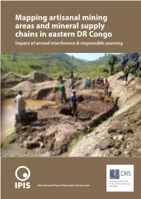 Mapping Artisanal Mining Areas and Mineral Supply Chains in Eastern DR Congo Impact of Armed Interference & Responsible Sourcing