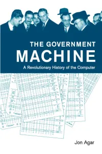 The Government Machine a Revolutionary History of the Computer