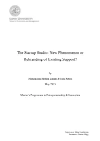 The Startup Studio: New Phenomenon Or Rebranding of Existing Support?