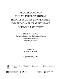 Proceedings of the 2Nd International Ismaili Studies Conference “Mapping a Pluralist Space in Ismaili Studies”