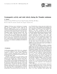 Geomagnetic Activity and Wind Velocity During the Maunder Minimum B