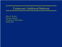 Coalescent Likelihood Methods