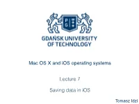 Lecture 7 Mac OS X and Ios Operating Systems Saving Data In