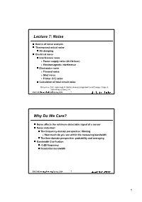 Lecture 7: Noise Why Do We Care?