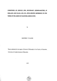 Conditions of Service for Secondary Schoolmasters in England and Wales, 1891-1951, with Specific Reference to the Work of the Assistant Masters Association