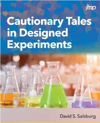 Cautionary Tales in Designed Experiments