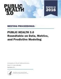 PUBLIC HEALTH 3.0 Roundtable on Data, Metrics, and Predictive Modeling