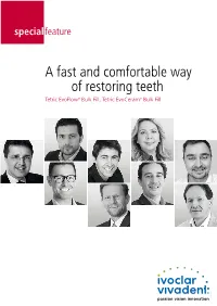 A Fast and Comfortable Way of Restoring Teeth Tetric Evoflow® Bulk Fill, Tetric Evoceram® Bulk Fill