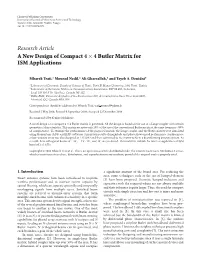 Research Article a New Design of Compact 4 × 4 Butler Matrix for ISM Applications