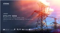 Utility 2050 Regulation, Investment and Innovation in a Rapid Energy Transition